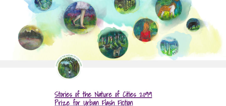 Stories of the Nature of Cities 2099 Prize for Urban Flash Fiction