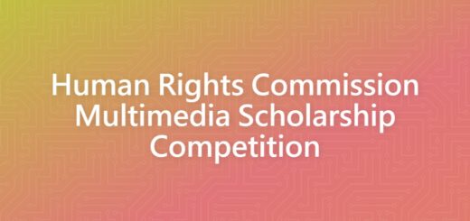 Human Rights Commission Multimedia Scholarship Competition