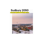 Sudbury 薩德伯裡 2050 城市設計創意大賽