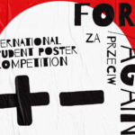 2020 FOR/AGAINST INTERNATIONAL STUDENT POSTER COMPETITION