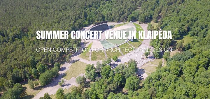 SUMMER CONCERT VENUE IN KLAIPĖDA OPEN COMPETITION FOR ARCHITECTURAL DESIGN