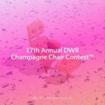 17th Annual DWR Champagne Chair Contest™