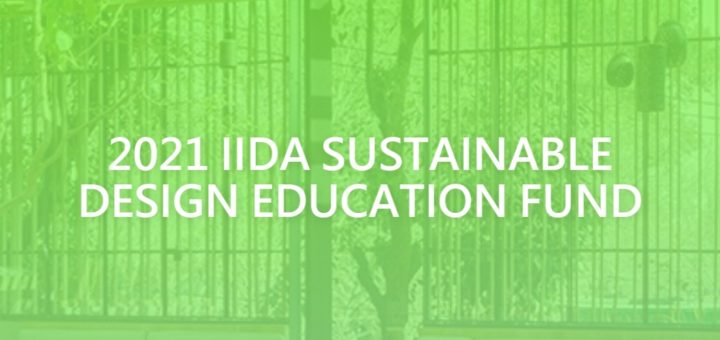 2021 IIDA SUSTAINABLE DESIGN EDUCATION FUND