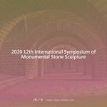 2020 12th International Symposium of Monumental Stone Sculpture