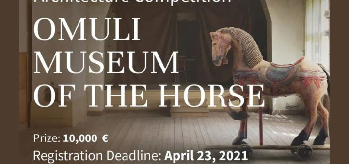 OMULI MUSEUM OF THE HORSE INTERNATIONAL ARCHITECTURE COMPETITION