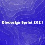 2021 Biodesign Sprint