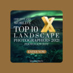 2021 ONE EYELAND WORLD’S TOP 10 LANDSCAPE PHOTOGRAPHERS PHOTO CONTEST