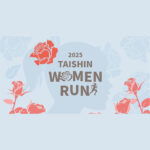 2025 TAISHIN WOMEN RUN